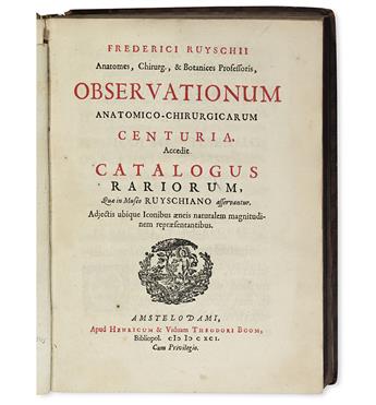 RUYSCH, FREDERICK. Observationum anatomico-chirurgicarum centuria.  1691